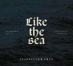 Like The Sea - Constantly Moving, Constantly Drowning CD